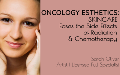 Skincare Eases the Side Effects of Radiation and Chemotherapy