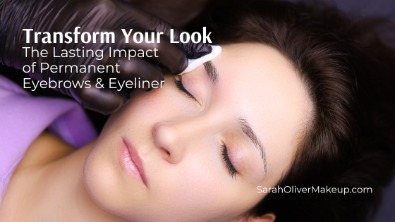 The Lasting Impact of Permanent Eyebrows and Eyeliner